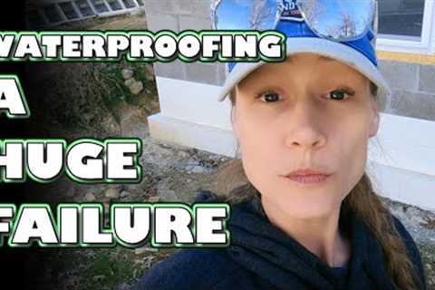 WATERPROOFING HUGE FAILURE! |DIY |Building our home from the ground up |OFF GRID SOLAR POWER BLUETTI