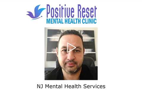 NJ Mental Health Services - Positive Reset Mental Health Services Eatontown