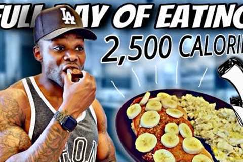 TRY THESE FOOD EATING TIPS for BETTER RESULTS | Full Day of Eating on a Diet (2,500 calories) #fdoe