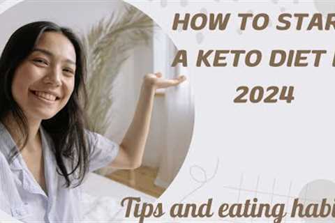 How to Start a Keto diet for Beginners in 2024!