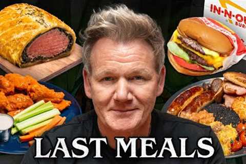 Gordon Ramsay Eats His Last Meal