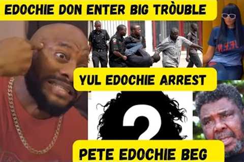 YUL EDOCHIE GOT ARRESTED BY MAY EDOCHIE CLOSE FRIEND IMMEDIATELY AFTER YUL THREATENING TO KPAI HER