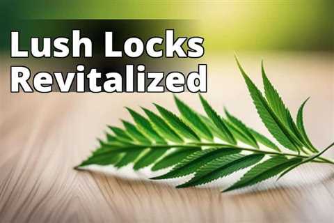 Revitalize Your Mane: The Hair Loss Prevention Benefits of CBD Oil