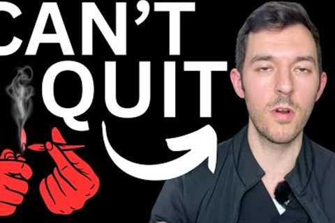 Why Some People CAN''T Quit Smoking Weed & Vaping!
