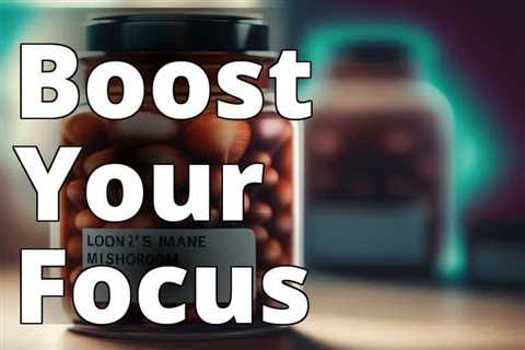 Winner: Boost Your Brainpower with Lion’s Mane Mushroom Capsules for Focus