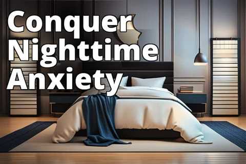 Relieving Nocturnal Anxiety: 7 Effective Strategies to Stop Anxiety from Waking You Up