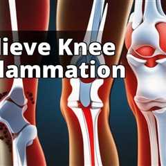 All About Knee Inflammation: Understanding, Symptoms, and Remedies