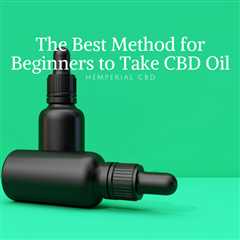 The Best Method to Take CBD Oil for Beginners https://t.co/Jpt2SthmKe…