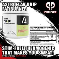 AstroFlav Drip: Stim-Free Fat Burner to Make You Sweat