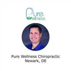 Pure Wellness Chiropractic Newark, DE