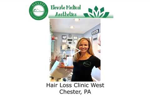 Hair Loss Clinic West Chester, PA - Elevate Medical Aesthetics