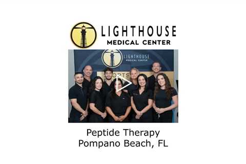 Peptide therapy Pompano Beach, FL - Lighthouse Medical Center