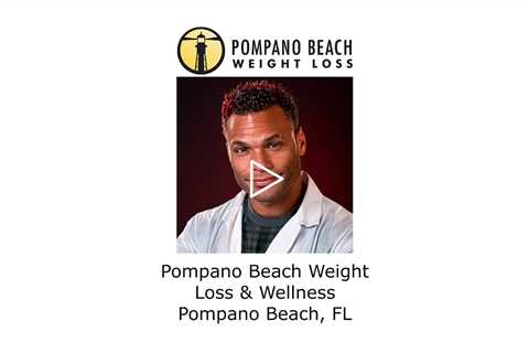 Pompano Beach Weight Loss & Wellness Pompano Beach, FL