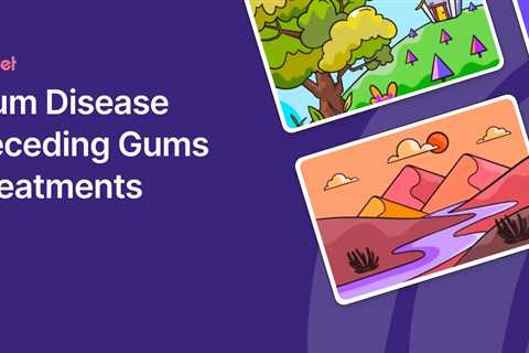 Gum Disease Receding Gums Treatments