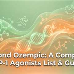 GLP-1 Agonists List: CagriSema, Peptides & Natural Boosters