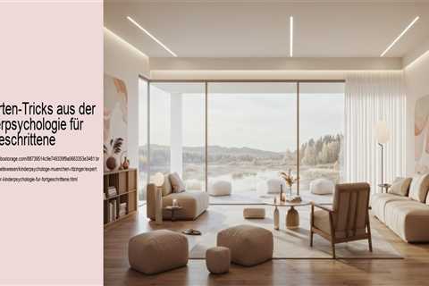 Experten-Tricks aus der Kinderpsychologie für Fortgeschrittene